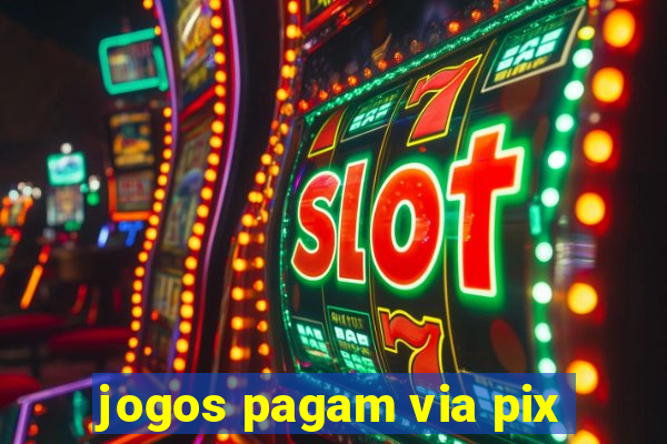 jogos pagam via pix